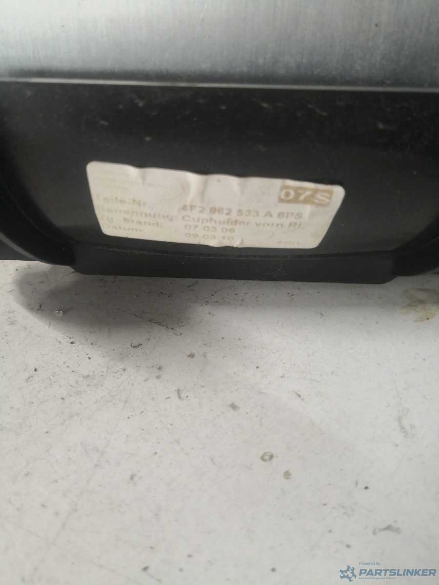 Suport pahare AUDI A6/S6 III Saloon (4F2, C6) [ 2004 - 2011 ] OEM 4f2862533a – foto 2